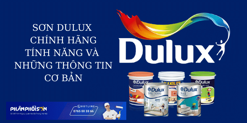 Sơn Dulux chính hãng, tính năng và những thông tin cơ bản