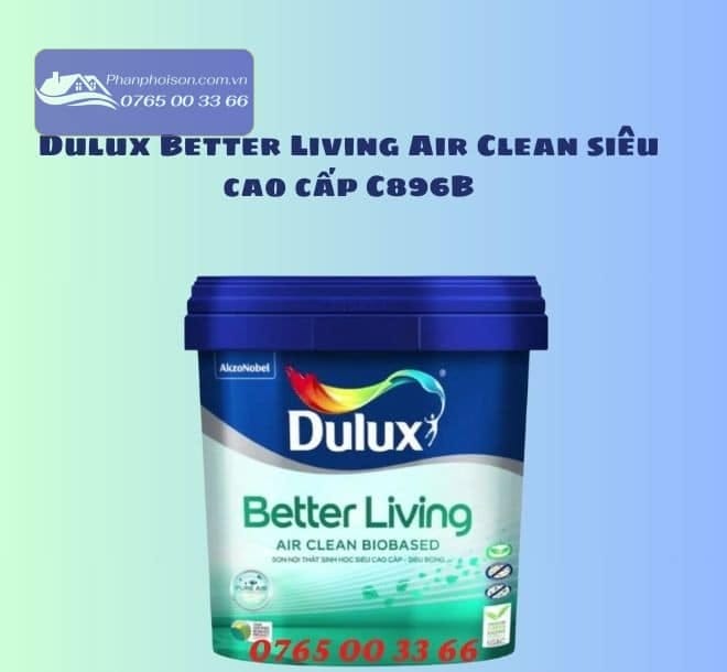 Dulux Better Living Air Clean siêu cao cấp C896B