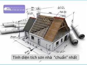 Cách tính diện tích sơn nhà nhanh chóng và “chuẩn” nhất 